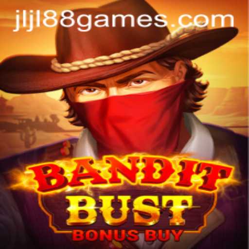 Exploring BanditBustBonusBuy: An Exciting JLJL88 Game Adventure