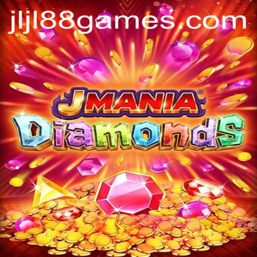 Exploring the Exciting World of JManiaDiamonds: The Move to JLJL88 Game