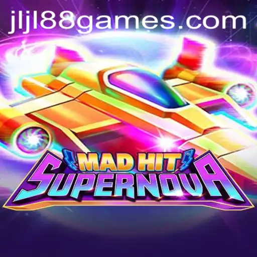 Exploring MadHitSupernova: The Thrilling JLJL88 Game Experience