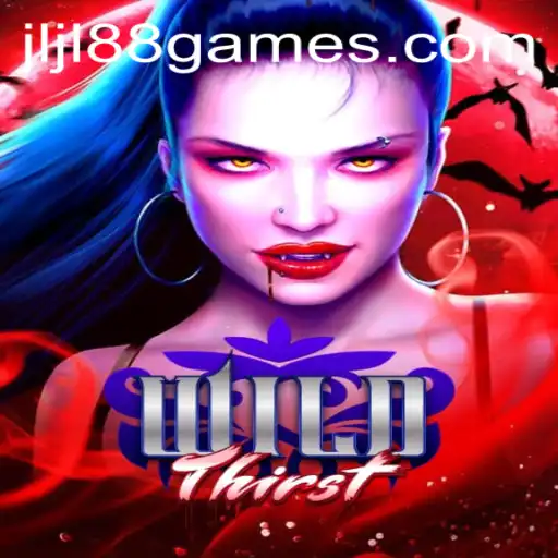 Exploring the Thrilling World of WildThirst: A Dive into the JLJL88 Game Phenomenon